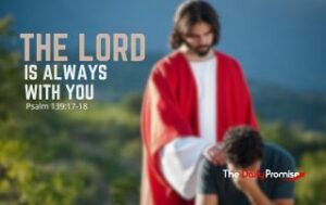 Picture of Jesus standing above a man praying. "The Lord is Always With You." - Matthew 28:20