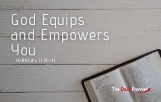 An open bible on a grach ship lock background. "God Equips and Empowers You" - Hebrews 13:20-21