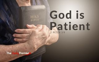 A older woman is holding a Bible close to her chest. The caption reads "God is Patient" - 2 Peter 3:9