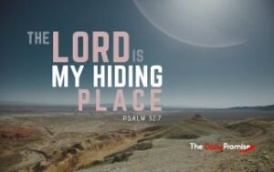 A desert scene with the sun just out of sight. "The Lord is My Hiding Place" Psalm 32:7