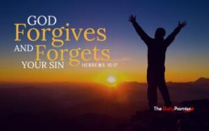 A Person with hands raised. "Forgives and Forgets Your Sin" - Hebrews 10:17