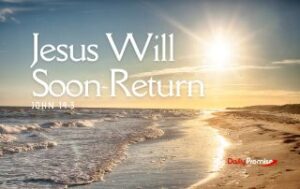 The sun is breaking through the sky along a sandy beach. "Jesus Will Soon Return" - John 14:3