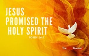 A yellow and orange background with a dove on it. The heading reads "Jesus Promised the Holy Spirit." - John 16:7