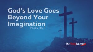 Three crosses on a blue background. "God loves Goes Beyond Your Imagination."