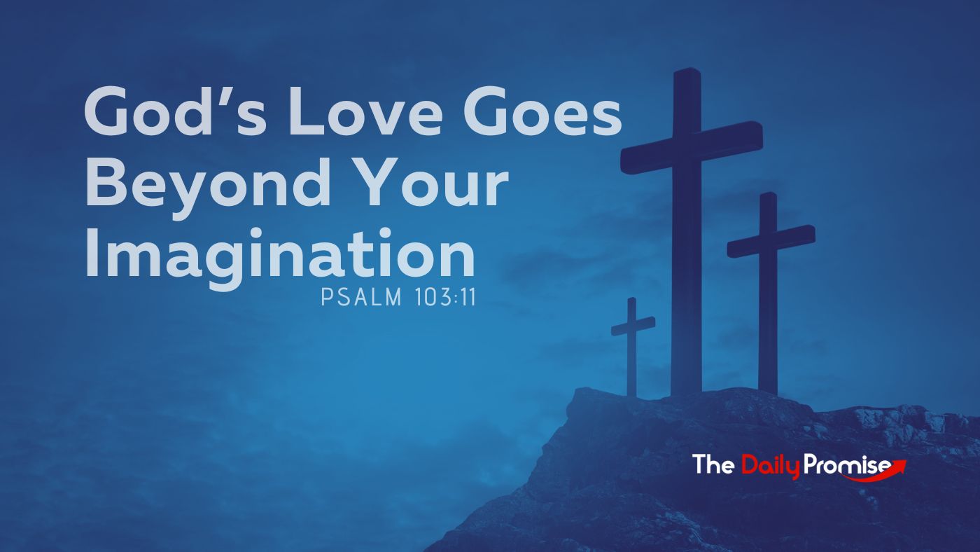 Three crosses on a blue background. "God loves Goes Beyond Your Imagination."