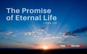 A sunrise with the words - "The Promiser of Eternal Life." - i John 5:13