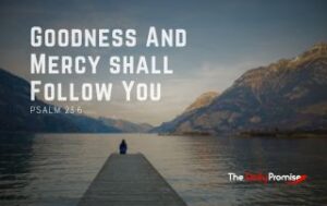 A river scene with a man sitting on the edge of a dock. "Goodness and Mery Shall Follow You"