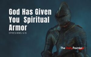 A suit of armor in the blue background. "God Has Given You Spiritual Armor" Ephesians 6:13