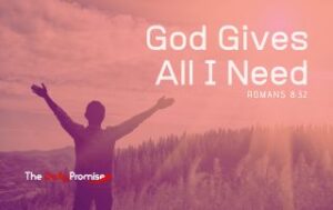 A man with his hands raised in praise. "God Gives All I Need" - Romans 8:32