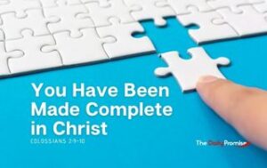 A white jigsaw puzzle with a finger placing the last peice on a blue background "You Have Been Made Complete in Christ"