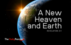 The Earth from space. "A New Heaven and Earth" - Revelation 21:1
