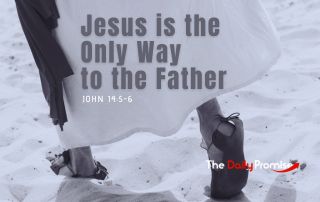 A picture of Jesus' feet walking on sand in black and white. - "Jesus is the Only Way to the Father" - John 14:5-6