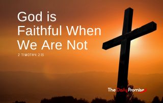 A cross with a deep orange background. "God is Faithful When We Are Not" - 2 Timothy 2:13