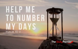 An hourglass against a sunset. "Help Me to Number My Days" - Psalm 90:12