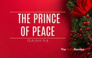 A red background with holly on the right side. "The Prince of Peace" Isaiah 9:6