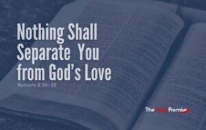 An open Bible on a faded purple background. "Nothing Shall Separate You From God's Love" - Romans 8:38-39