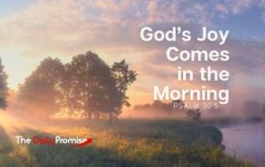 A sunrise over a green pasture. "God's Joy Comes in the Morning" Psalm 30:5