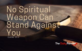 A Sword laying across a Bible. "No Spiritual Weapon Can Stand Against You" Isaiah 74:17