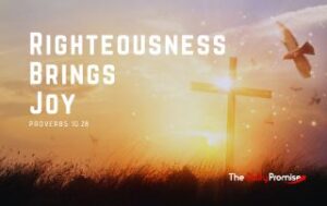 The cross on the right side with a sunrise behind it. "Righteousness Brings Joy" - Proverbs 10:28