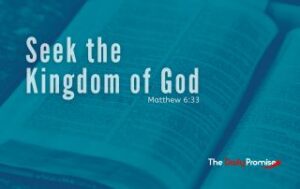 An open Bible with a blue green tint. "Seek the Kingdom of God" Matthew 6:33