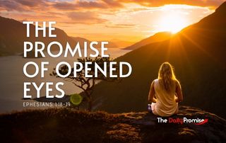 Woman sitting before mountains. "The Promise of Opened Eyes" - Ephesians 1:18-19