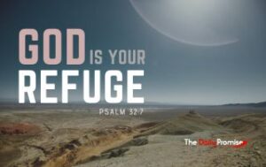 A desert scene with the sun just out of sight. "God is Your Refuge" Psalm 32:7