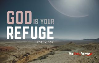 A desert scene with the sun just out of sight. "God is Your Refuge" Psalm 32:7
