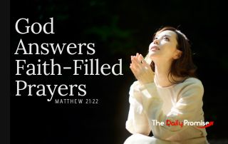 A woman is bowing in prayer, looking heavenward with her hands clasped together. "God Answers Faith-Filled Prayers"