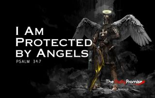 A black background with an angel and sword - "I Am Protected by Angels" - Psalm 34:7