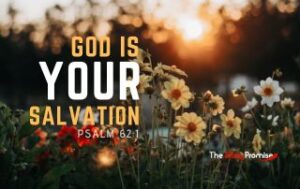Flowering meadow with the words "God is Your Salvation" Psalm 62:1"