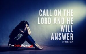A woman sitting with her head in her hands. "Call On the Lord and He Will Answer" - Psalm 86:7