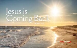 The sun is breaking through the sky along a sandy beach. "Jesus is Coming Back" - John 14:3