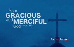 A cross on a dark blue background. "Your Gracious and Merciful God - Psalm 145:8