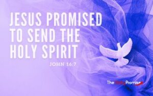 A blue and purple background with a dove on it. The heading reads "Jesus Promised to Send the Holy Spirit." - John 16:7