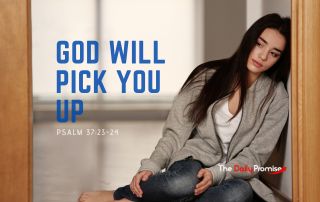 A woman leaning against the wall. "God Will Pick You Up" - Psalm 37:23-24