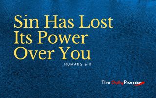 Yellow text on a blue background with waves. "Sin Has Lost its Power Over You" - Romans 6:11