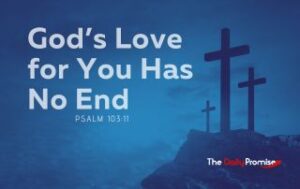 Three crosses on a blue background. "God's Love for You Has No End "